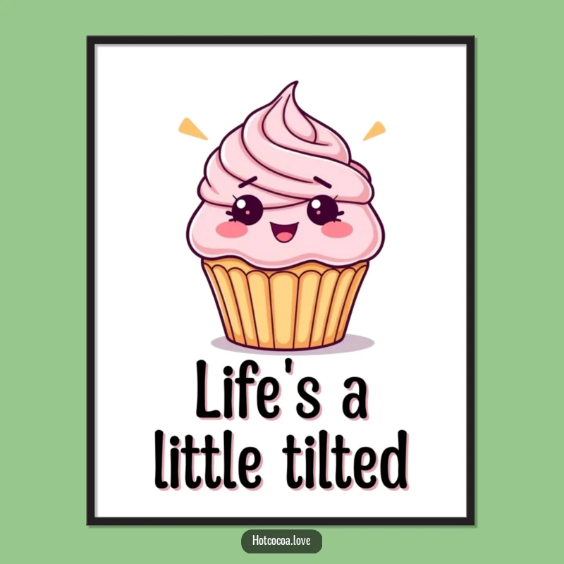 Funny Cupcake Poster - Hilarious Dessert Wall Art Gift