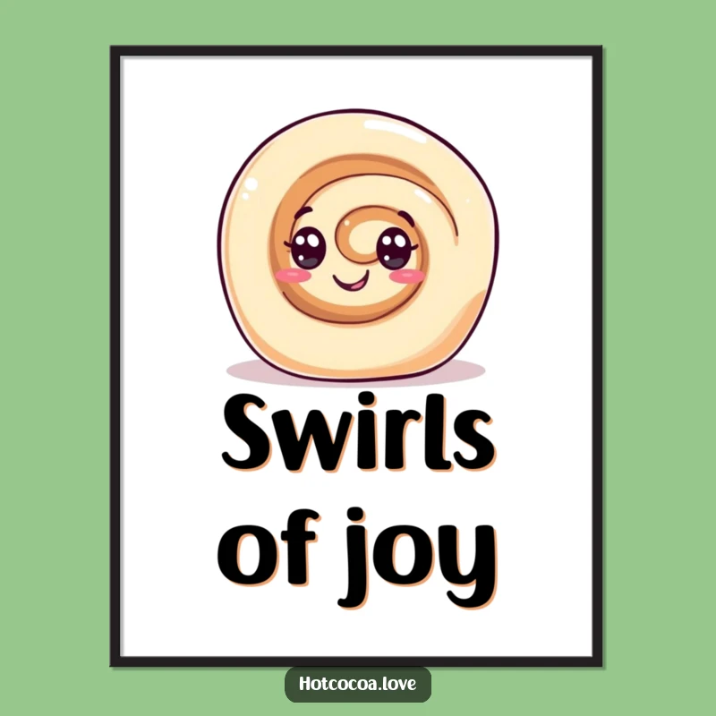 Funny Cinnamon Roll Poster - Gleeful Swirl Eyes Sweet Wall Art