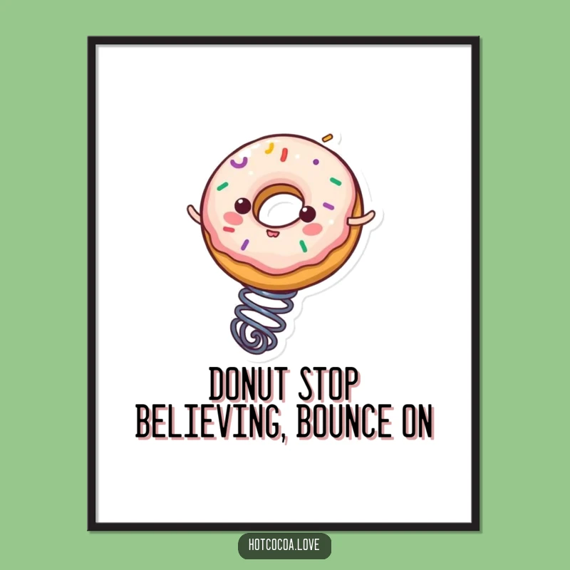 Free Printable Donut Spring Wall Art- Funny Bounce Decor Hilarious Downloadable Art