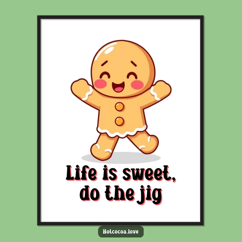Free Printable Gingerbread Jig Wall Art- Happy Dance Decor Funny Downloadable Art