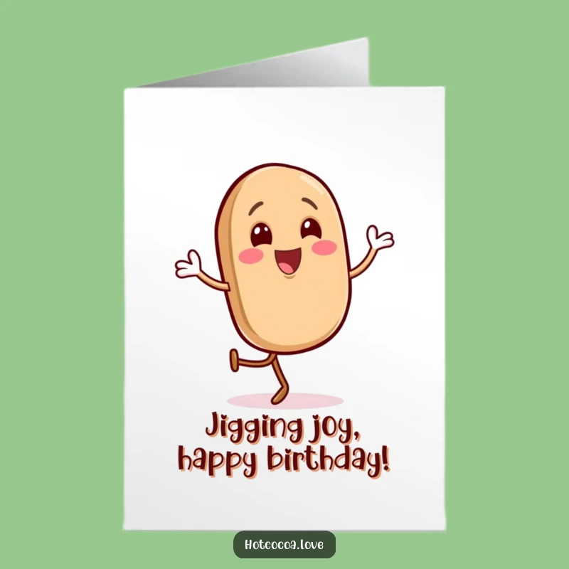 Free Printable Birthday Card: Gleeful Coffee Bean Jig Funny Downloadable Gift