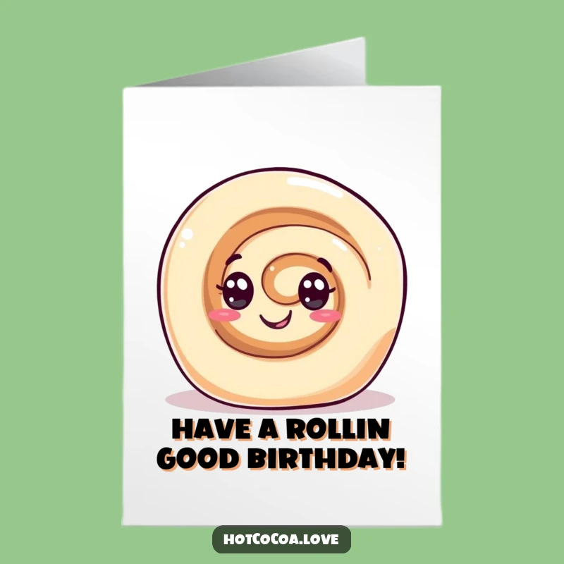 Free Printable Birthday Card: Gleeful Cinnamon Roll Funny Downloadable Gift