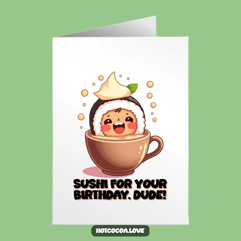 Free Printable Birthday Card: Funny Sushi Cocoa Splash - Cute Downloadable Gift