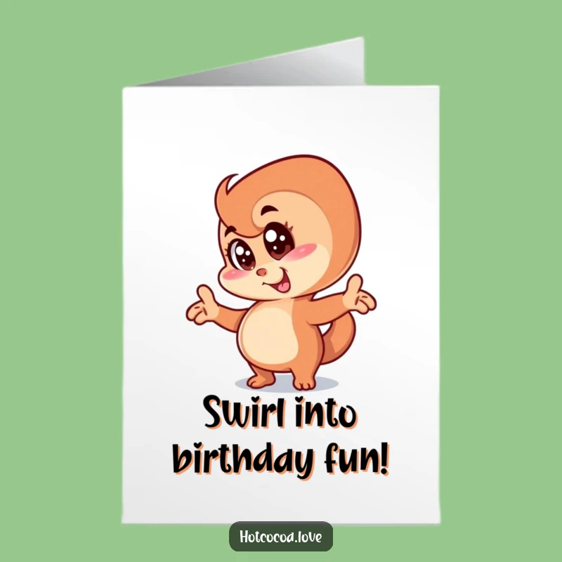 Funny Free Printable Cinnamon Swirl Birthday Card - Goofy Pose Downloadable
