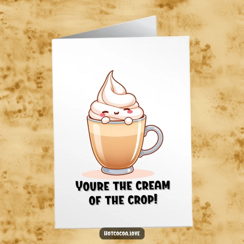 Funny Free Printable Birthday Card featuring a cheerful whipped cream character happily floating atop a steaming hot beverage, celebrating warmth and joy.