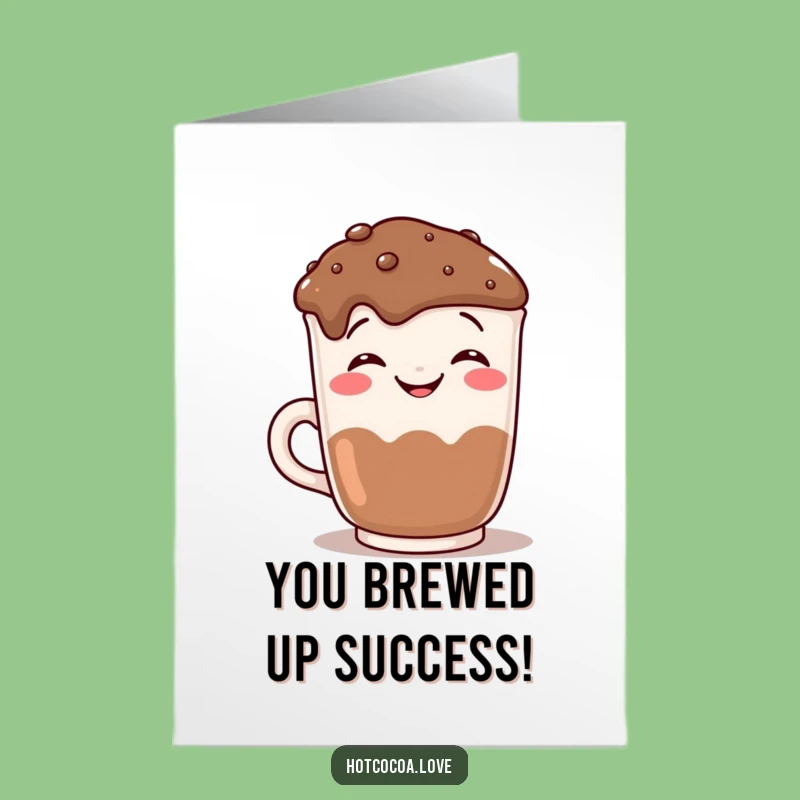Free Printable Congrats Card: Grinning Hot Chocolate Mug, Humorous Downloadable for Sweet Victories