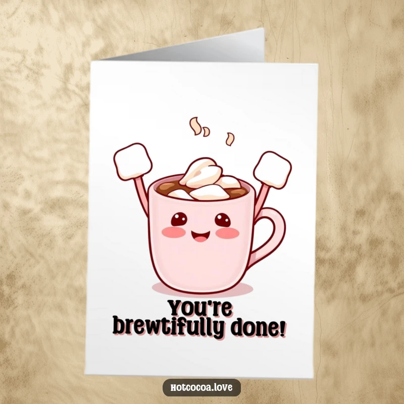 Funny Free Printable Congratulations Card: A smiling hot cocoa mug with marshmallow arms raised high, cheering for success, fantastic downloadable greeting.