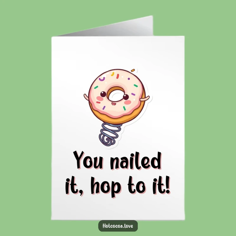 Free Printable Donut Spring Congrats Card- Bouncing High Funny Downloadable Success