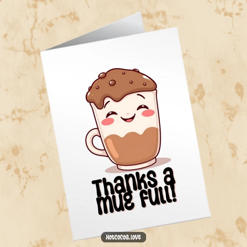 Funny Free Printable Thank You Card: A cheerful hot chocolate mug mugging for the camera, expressing thanks with humor, downloadable art.